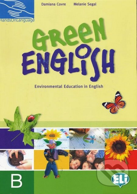 Green English - Student's book B - Damiana Covre, Melanie Segal - kniha z kategorie Jazykové učebnice a slovníky