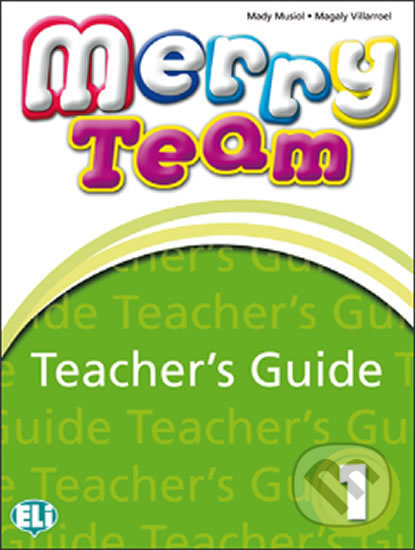Merry Team - 1: Teacher´s Guide + class Audio CD - Mady Musiol - kniha z kategorie 1. stupeň