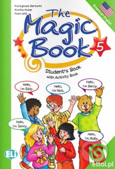The Magic Book 5: Student´s Book with activity - Paolo Lotti, Mariagrazia Bertarini - kniha z kategorie Jazykové učebnice a slovníky