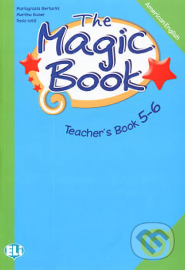 The Magic Book 5-6: Teacher´s Book - Paolo Lotti, Mariagrazia Bertarini - kniha z kategorie Jazykové učebnice a slovníky