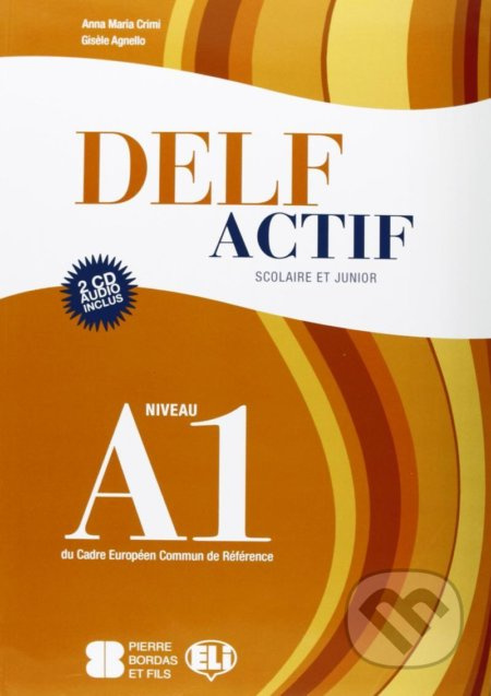 DELF Actif A1: Scolaire et Junior  Book + 2 Audio CDs - kniha z kategorie Jazykové učebnice a slovníky