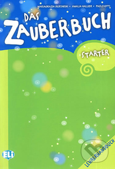 DAS ZAUBERBUCH Starter Lehrerhandbuch mit Audio CD ELI
