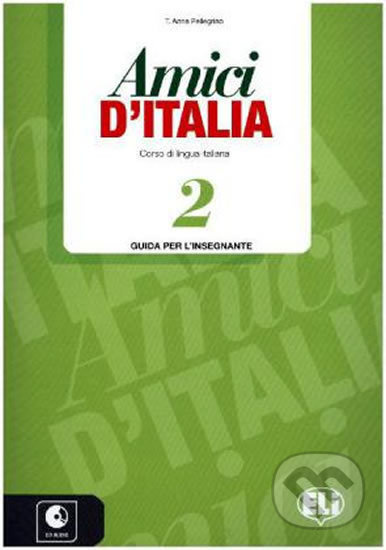 AMICI DI ITALIA 2 Teacher´s guide + 3 Audio CDs ELI