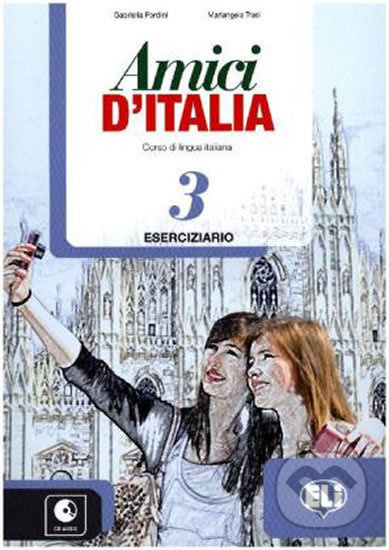 AMICI DI ITALIA 3 Activity Book + Audio CD ELI
