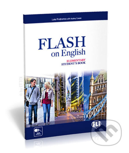 FLASH ON ENGLISH ELEMENTARY STUDENT´S BOOK ELI s.r.l.
