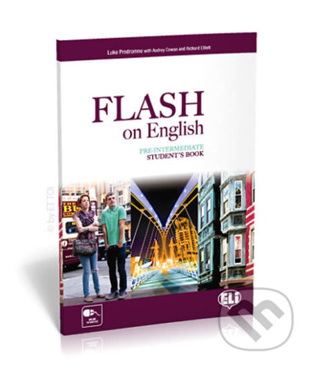 FLASH ON ENGLISH PRE-INTERMEDIATE STUDENT´S BOOK ELI s.r.l.