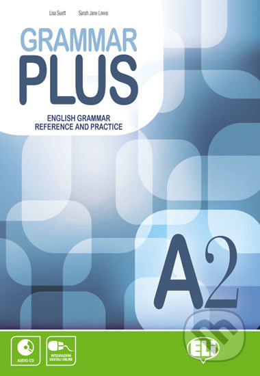 GRAMMAR PLUS A2 with AUDIO CD ELI s.r.l.