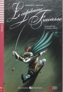 Lectures ELI Juniors Niveau 1 (A1): LE CAPITAINE FRACASSE + Downlodable Multimedia ELI