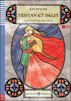 Lectures ELI Juniors Niveau 1 (A1): TRISTAN ET YSEULT + Downlodable Multimedia ELI