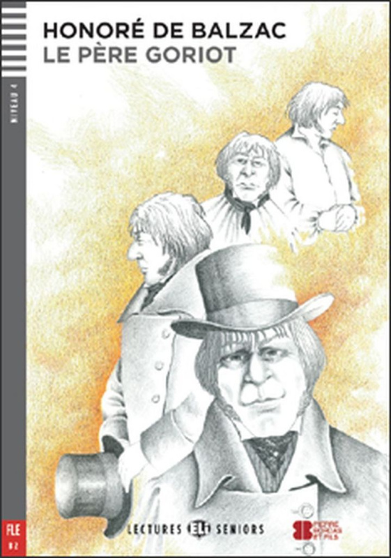 Lectures ELI Seniors Niveau 4 (B2) Pa#200;RE GORIOT + Downlodable Multimedia ELI