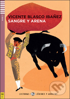 Sangre y Arena (B1 (Nivel 3)) - Blasco Ibáñez, Miguel Pinto Fuentes
