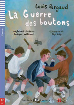 Lectures ELI Juniors Niveau 2 (A2): LA GUERRE DES BOUTONS + Downlodable Multimedia ELI