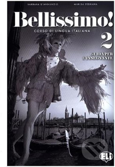 BELLISSIMO! 2 guida per l´insegnante con CDs audio (2) ELI