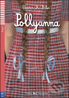 Pollyanna (A1 (Stage 1)) - Eleanor H. Porter, Maja Celija (ilustrácie) - kniha z kategorie Pro děti