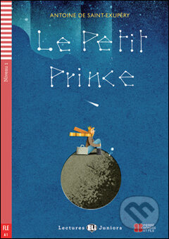 Lectures ELI Juniors Niveau 1 (A1): LE PETIT PRINCE + Downlodable Multimedia ELI