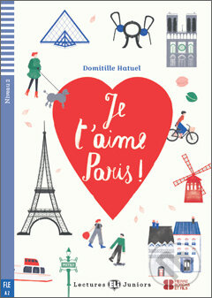 Lectures ELI Juniors Niveau 2 (A2): JE T´AIME, PARIS! + Downlodable Multimedia ELI
