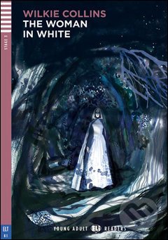 The Woman in white (B1 (Stage 3)) - Wilkie Collins, Victoria Semykina (ilustrácie)