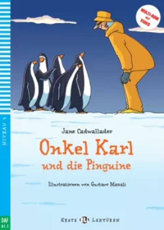 Erste ELI Lektüren 3/A1.1: Onkel Karl und die Pinguine + downloadable multimedia - Jane Cadwallader