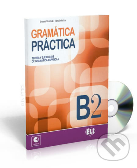 Gramática práctica B2: Libro + CD Audio - Emilia Maria Uras, Maria Emanuela Rullo - kniha z kategorie Jazykové učebnice a slovníky