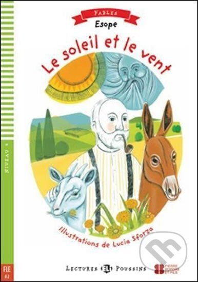 LE SOLEIL ET LE VENT + Downlodable Multimedia (A2) ELI s.r.l.