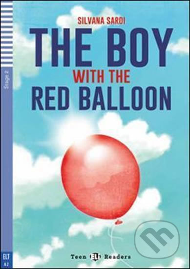 Teen ELI Readers 2/A2: The Boy With The Red Balloon + Downloadable Multimedia - kniha z kategorie Jazykové učebnice a slovníky