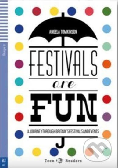 Teen ELI Readers 2/A2: Festivals Are Fun! + Downloadable Multimedia - kniha z kategorie Jazykové učebnice a slovníky