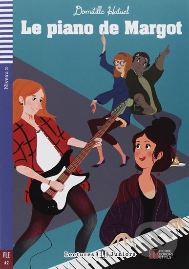 Lectures ELI Juniors Niveau 2 (A2): LE PIANO DE MARGOT + Downlodable Multimedia ELI