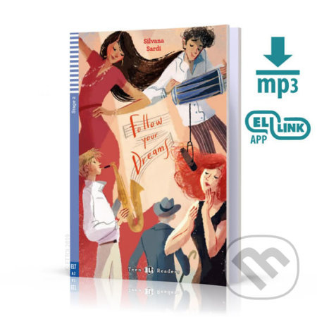 Teen ELI Readers 2/A2: Follow Your Dreams + Downloadable Multimedia - kniha z kategorie Jazykové učebnice a slovníky