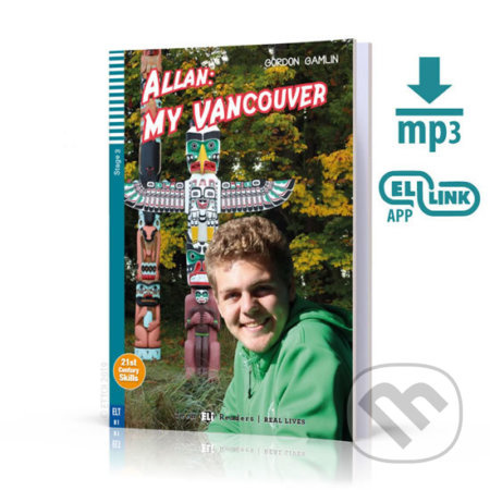 Teen ELI Readers 3/B1: Allan: My Vancouver + Downloadable Multimedia+ - kniha z kategorie Jazykové učebnice a slovníky