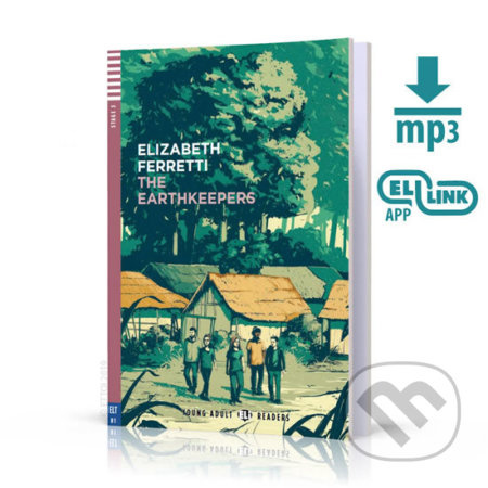 Young Adult ELI Readers 3/B1: The Earthkeepers + Downloadable Multimedia - kniha z kategorie Beletrie