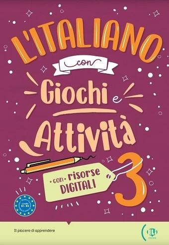 l’Italiano con Giochi e Attivita#224; B1-B2 ELI