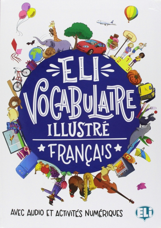 Eli Vocabulaire Illustré with downloadable games and activities NEW EDITION ELI