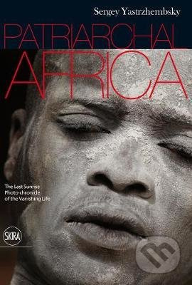 Patriarchal Africa (The Last Sunrise. Photo-chronicle of the Vanishing Life) - kniha z kategorie Fotografie