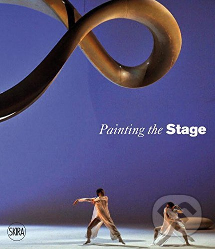 Painting the Stage (Opera and Art) - Denise Wendel-Poray - kniha z kategorie Film
