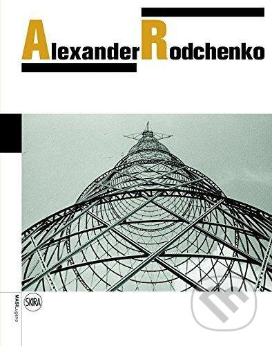 Alexander Rodchenko - Varvara Rodchenko, Olga Sviblova - kniha z kategorie Umění, design a architektura