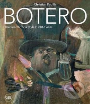 Botero (The search for a style (1948-1963)) - Christian Padilla - kniha z kategorie Dějiny umění