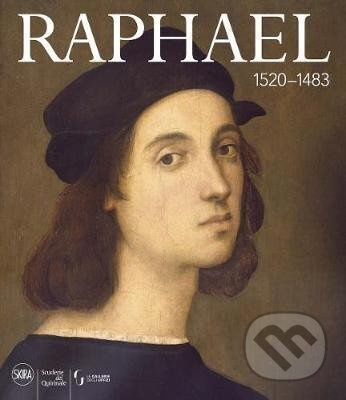 Raphael : 1520-1483 - Marzia Faietti
