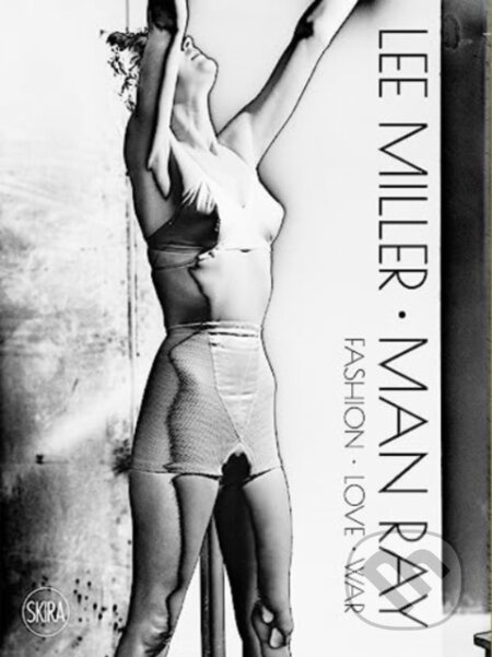 Lee Miller & Man Ray (Fashion - Love - War) - kniha z kategorie Fotografie