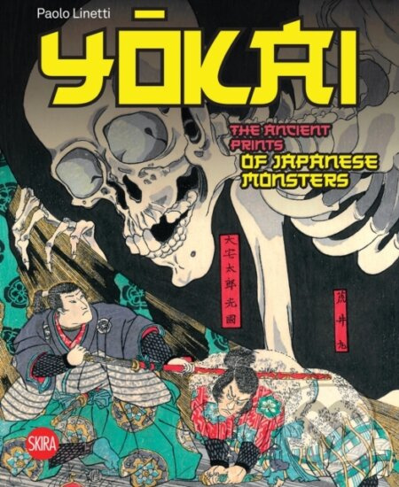 Yokai (The Ancient Prints of Japanese Monsters) - Paolo Linetti - kniha z kategorie Dějiny umění