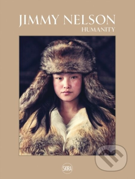 Humanity - Jimmy Nelson - kniha z kategorie Fotografie