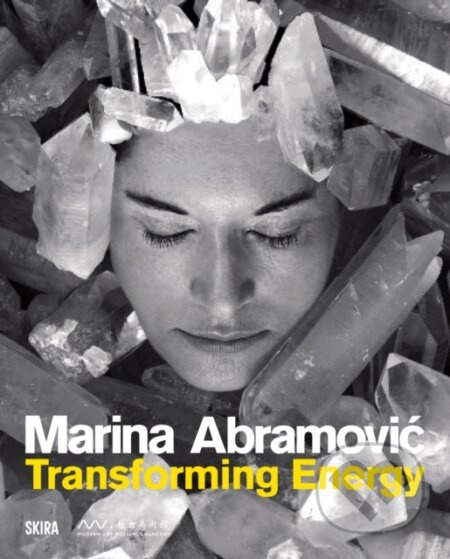 Marina Abramovic: Transforming Energy ((Crystal Series)) - kniha z kategorie Umění, design a architektura