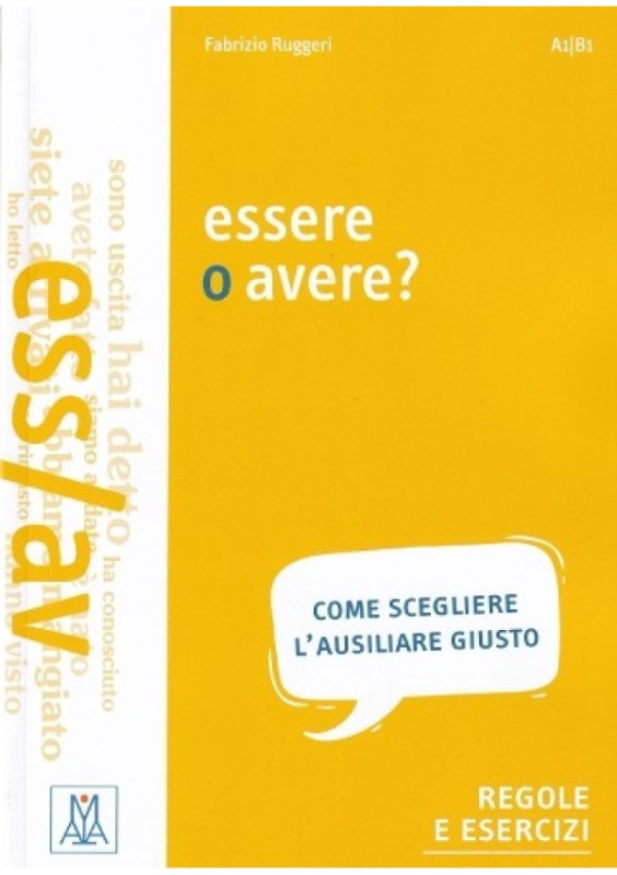 Grammatiche ALMA, Essere o avere? ALMA Edizioni