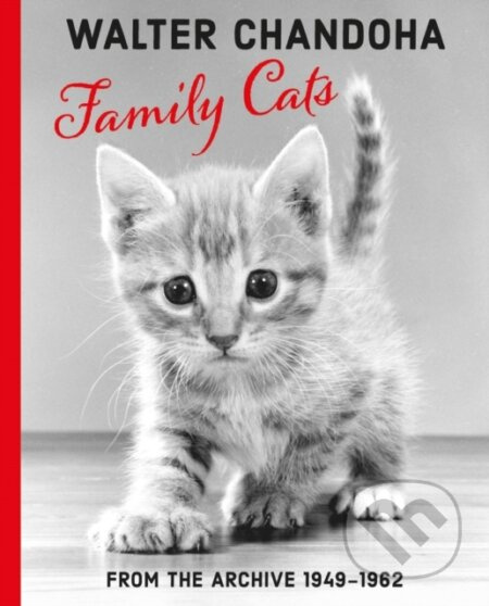 Walter Chandoha: Family Cats From the Archive 1949-1962 - kniha z kategorie Fotografie