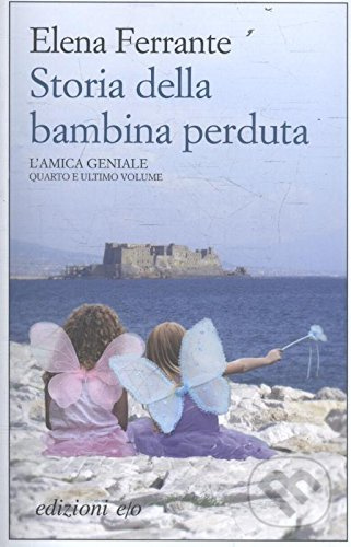 Storia della bambina perduta - Elena Ferrante - kniha z kategorie Společenská beletrie