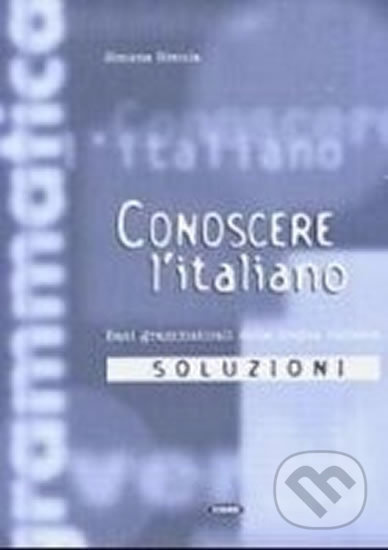 Conoscere l´italiano 1 Soluzioni - Simona Simula - kniha z kategorie Jazykové učebnice a slovníky