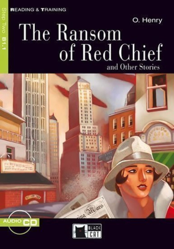 Black Cat Ransom of Red Chief and Other Stories + CD ( Reading a Training Level 2)  BLACK CAT - CIDEB