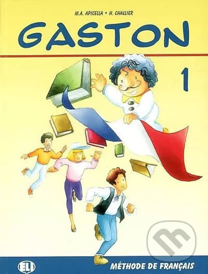 Gaston 1: Livre de l´éleve - H. Challier, A.M. Apicella - kniha z kategorie Jazykové učebnice a slovníky
