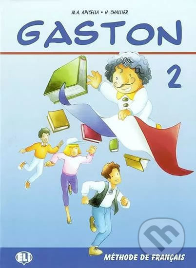 Gaston 2: Livre de l´éleve - H. Challier, A.M. Apicella - kniha z kategorie Jazykové učebnice a slovníky