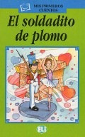 MIS PRIMEROS CUENTOS VERDE El soldadito de plomo + Audio CD ELI