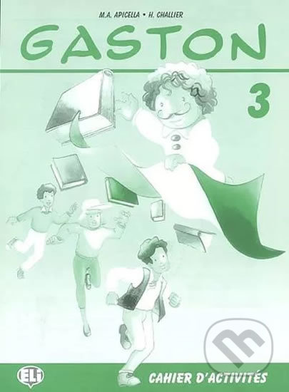 Gaston 3: Cahier d´activités - H. Challier, A.M. Apicella - kniha z kategorie Jazykové učebnice a slovníky